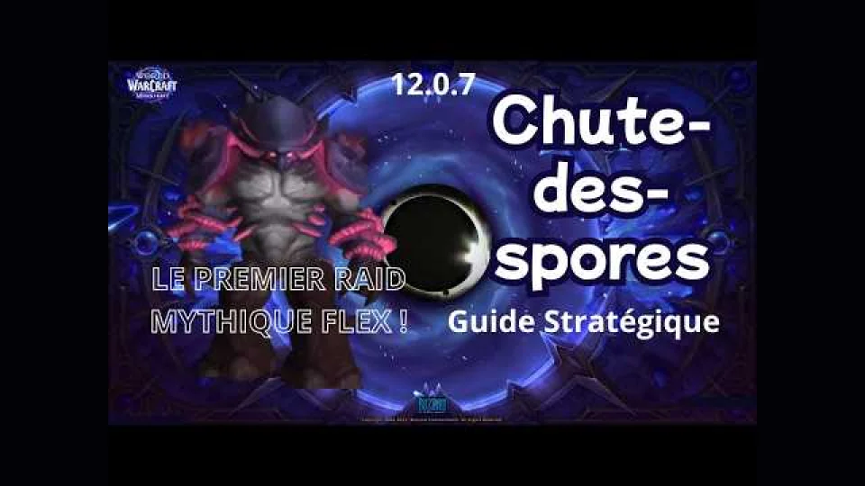 Chute-des-spores (Sporefall) -- raid mythique flex -- Guide Stratégique