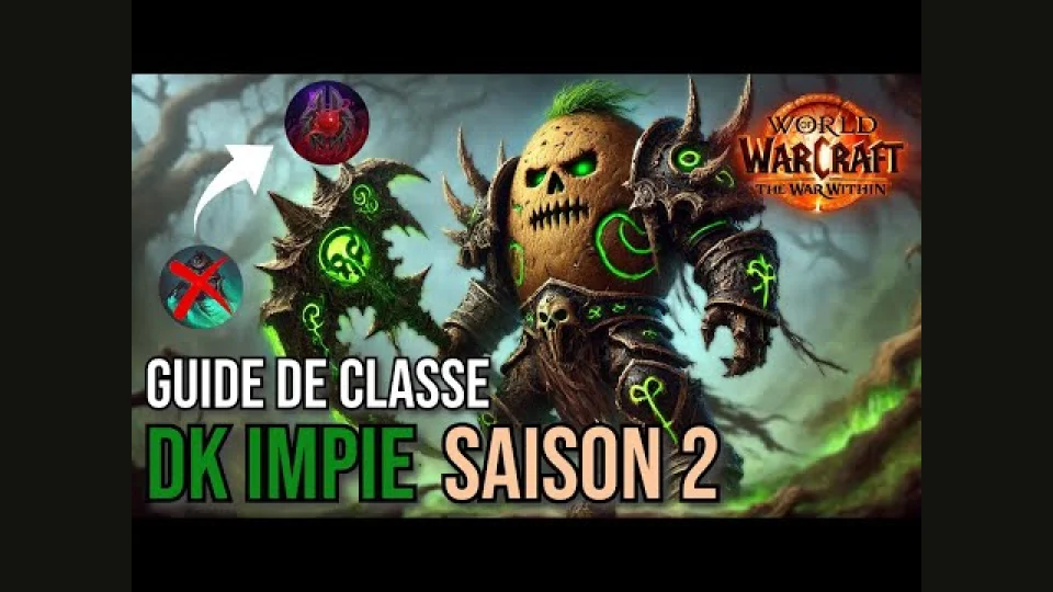 GUIDE DE CLASSE: ÉCRASEZ LA MÉTA AVEC LE DK IMPIE ! | WoW THE WAR WITHIN !