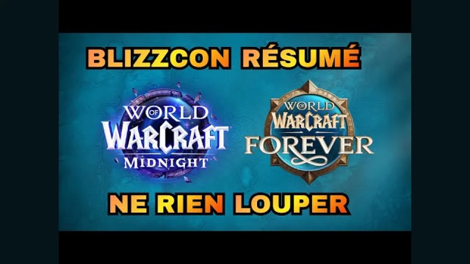 TOUT SAVOIR DES NEWS DE LA BLIZZCON ! WOW FOREVER, 12.2, NEW EXTENTION, NEW M+ ET RAID !
