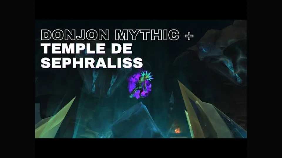 Temple de Sephraliss M+ - Guide complet FR - S2 MIDNIGHT